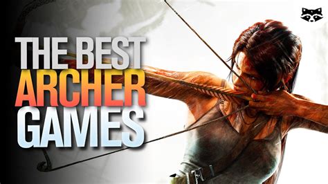 The 8 Best Games With Archery .